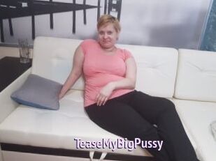 TeaseMyBigPussy