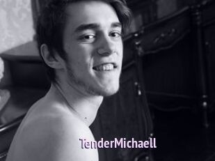 TenderMichaell