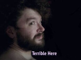 Terrible_Here