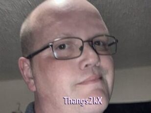 Thangs2kX