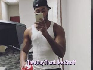 ThatGuyThatLikesStuff