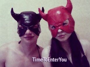 TimeToEnterYou