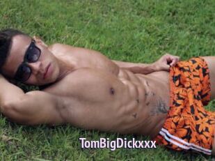 TomBigDickxxx