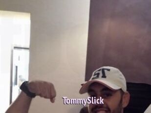 TommySlick