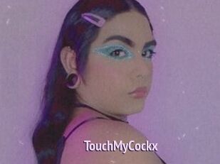 TouchMyCockx