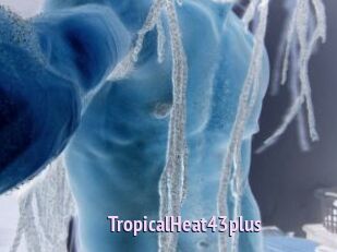 TropicalHeat43plus