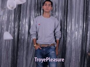 TroyePleasure