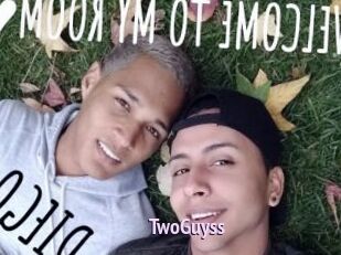 TwoGuyss