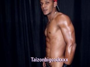 Taizonbigcockxxx