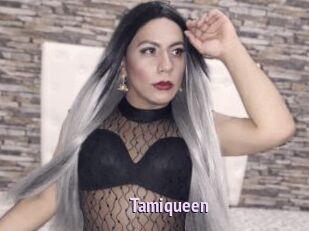 Tamiqueen