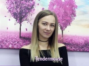 Tendermouse