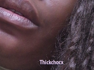 Thickchocx