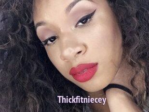 Thickfitniecey