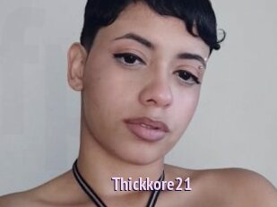 Thickkore21