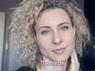Tiffaniroze