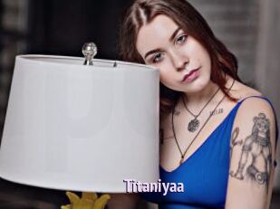 Titaniyaa