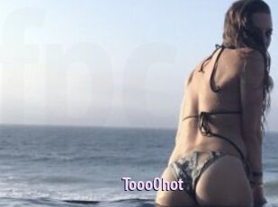 Tooo0hot