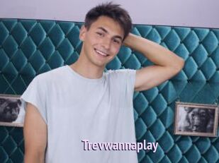 Trevwannaplay