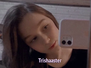 Trishaaster