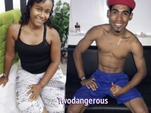 Twodangerous