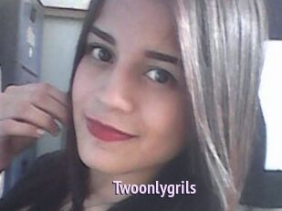 Twoonlygrils