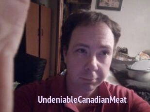 UndeniableCanadianMeat