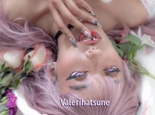 Valerihatsune