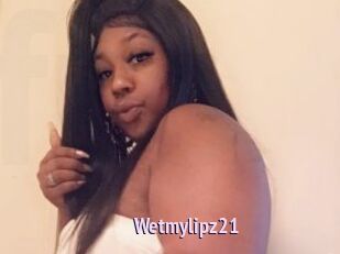 Wetmylipz21