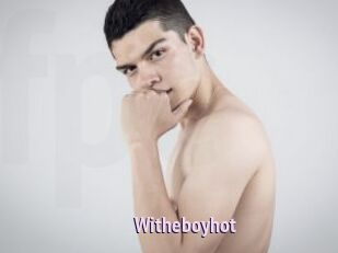 Witheboyhot