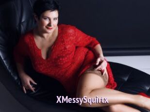 XMessySquirtx
