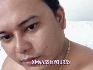 XMyASSisYOURSx