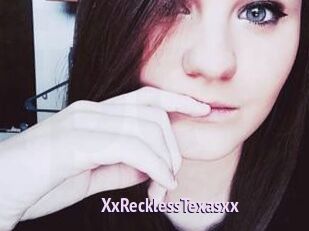 XxRecklessTexasxx