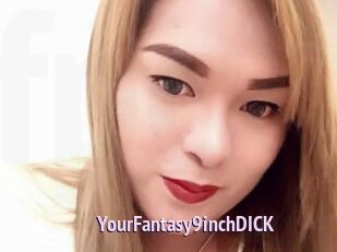 YourFantasy9inchDICK