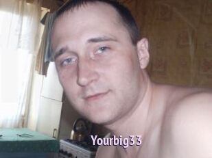 Yourbig33