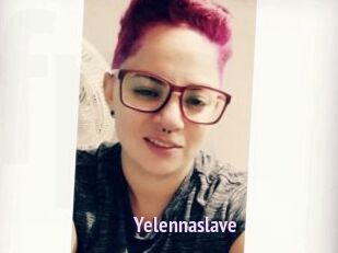 Yelennaslave